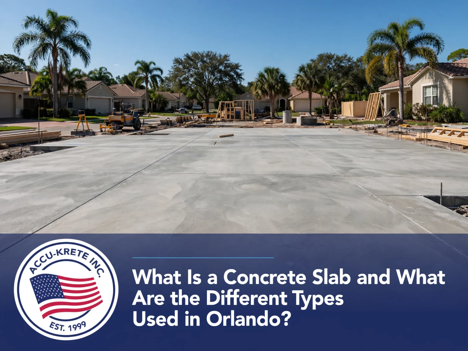 What Is a Concrete Slab and What Are the Different Types Used in Orlando